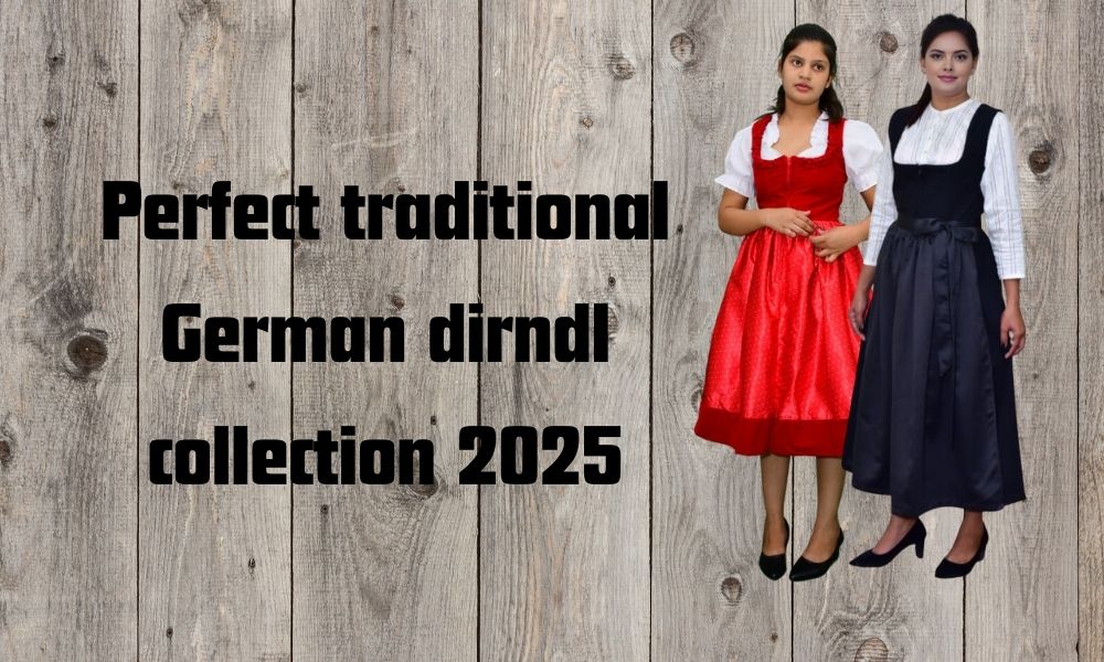 Perfect traditional German dirndl collection 2025